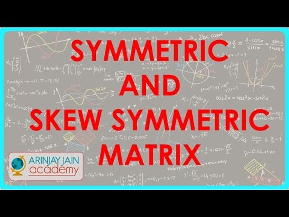 875. Class XI CBSE Math, ICSE Class XI Math - Symmetric and Skew Symmetric matrix