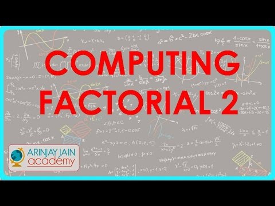 725.Permutation and Combination   Computing Factorial 2