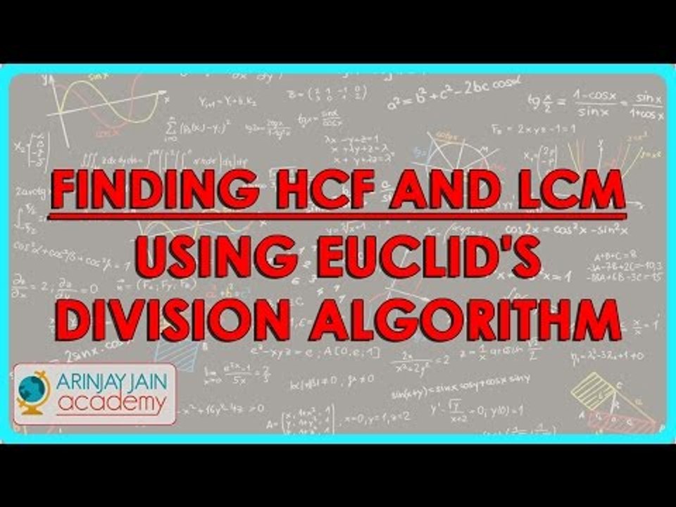 Mathematics - Finding HCF using Euclid's Division Algorithm