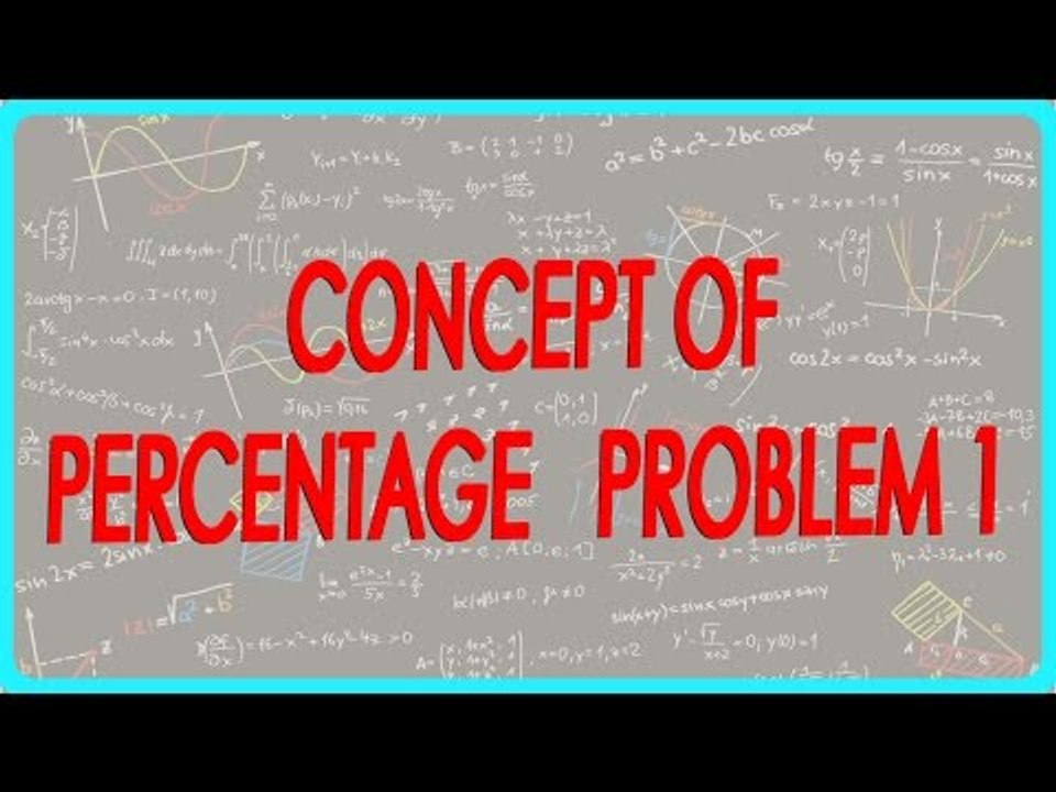159-$ CBSE Class VI Maths,  ICSE Class VI Maths -  Concept of percentage   Problem 1