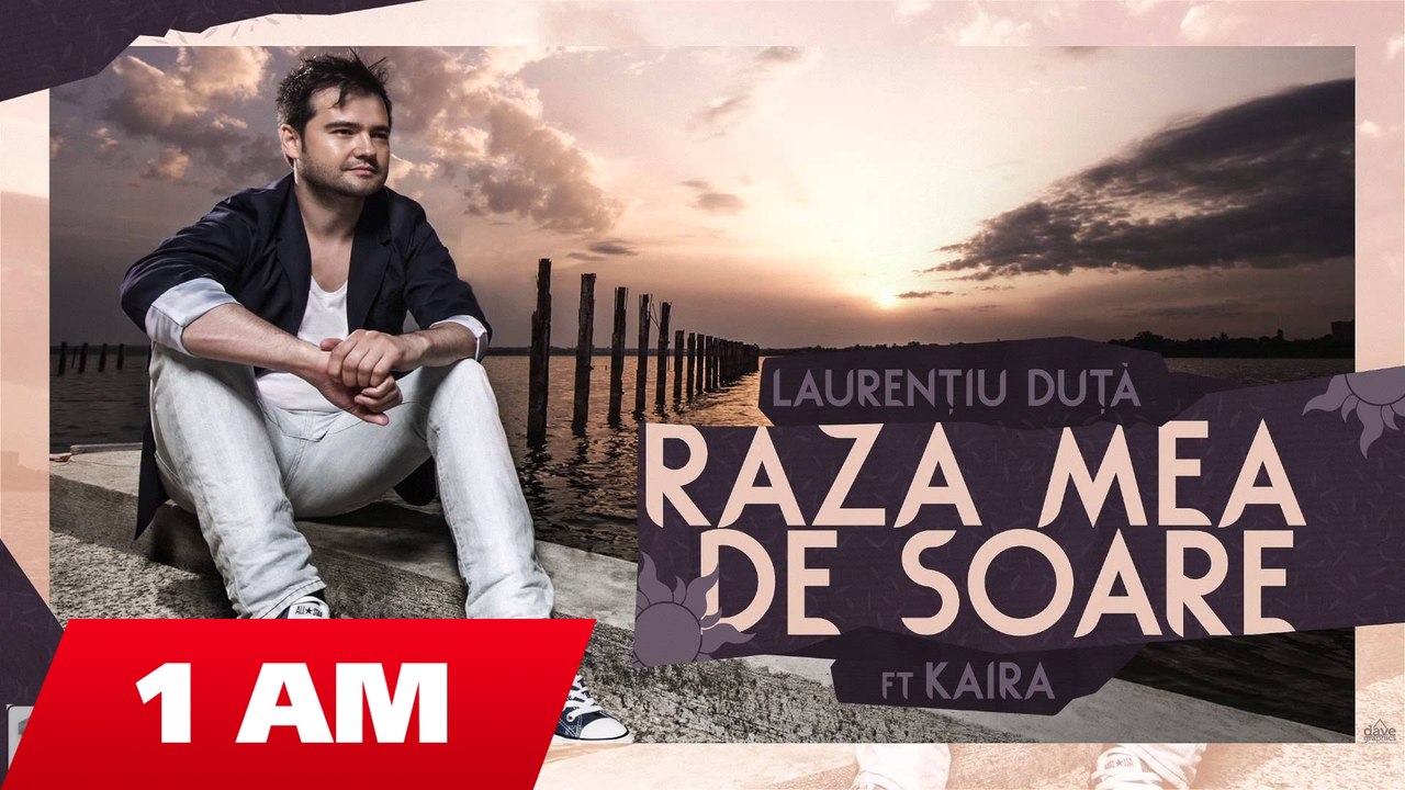 Laurentiu Duta - Raza mea de soare ft. Kaira (official version)