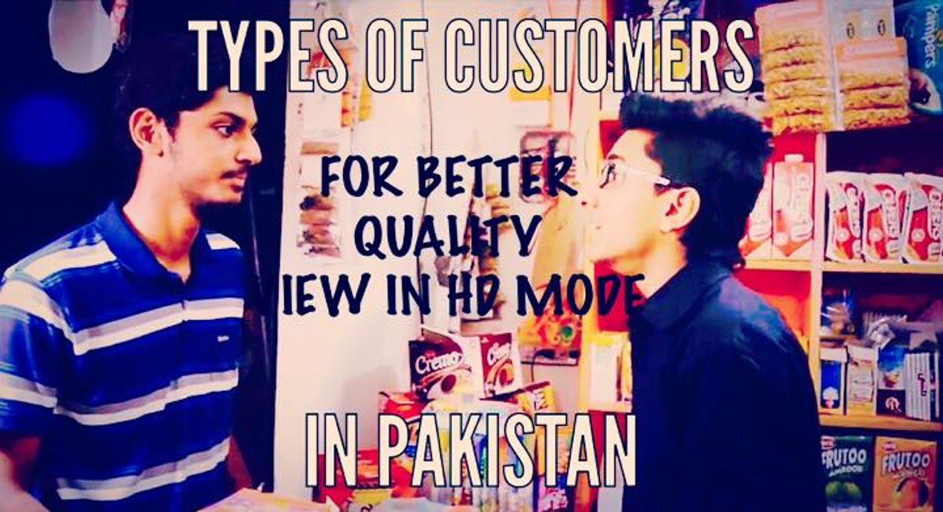 Types OF Customers In Pakistan By FiveBros