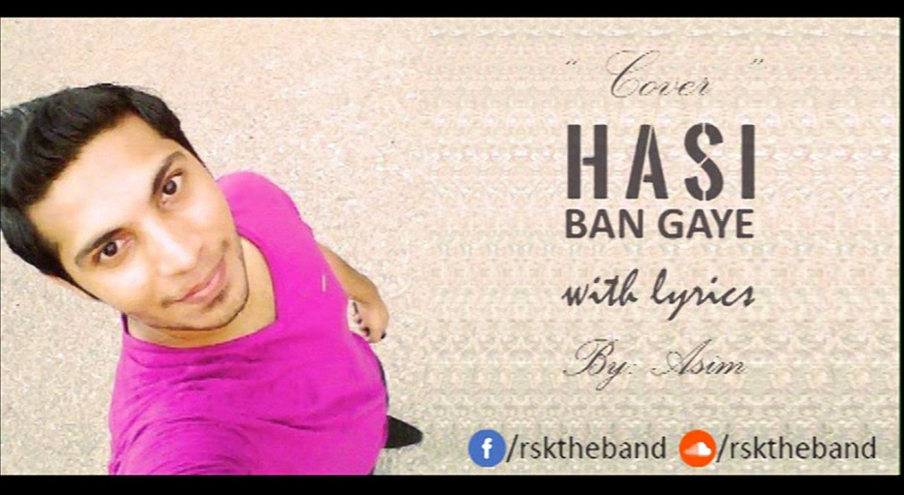 Hasi Ban Gaye - Cover
