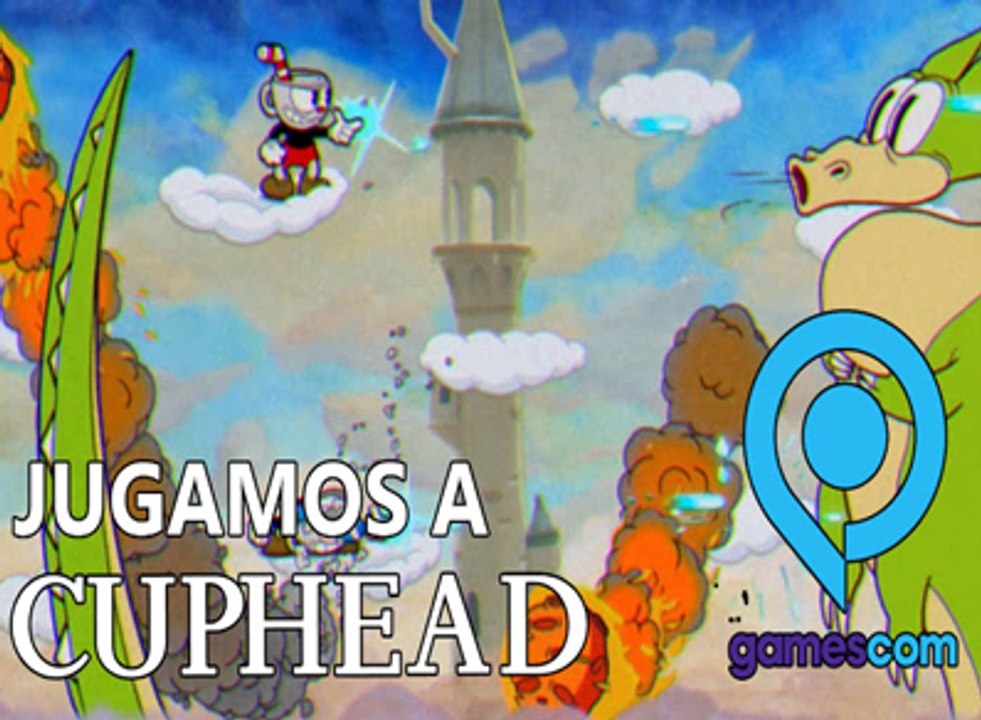Gamescom 2015: Cuphead, Animación Clásica y Corazón Arcade