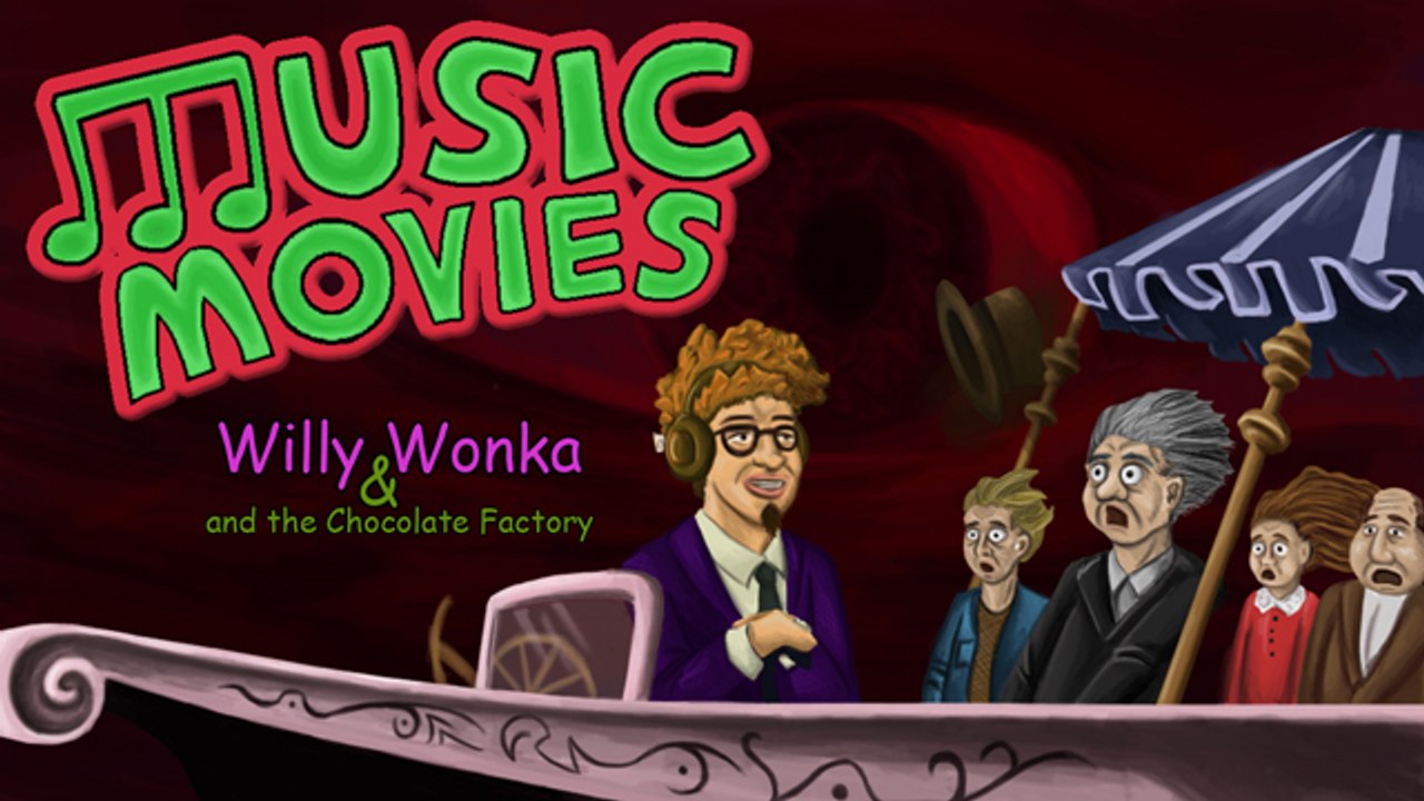 Music Movies - Willy Wonka & the Chocolate Factory