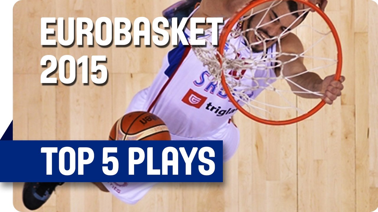 Top 5 Plays - Day 6 - EuroBasket 2015