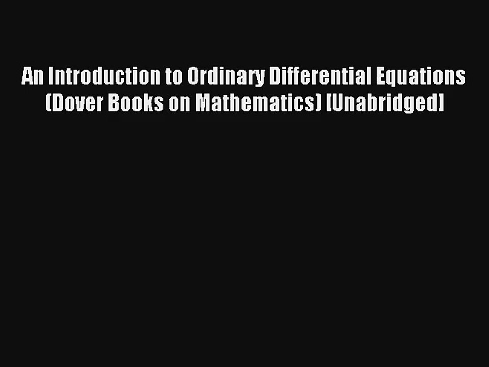 An Introduction to Ordinary Differential Equations (Dover Books on Mathematics) [Unabridged]