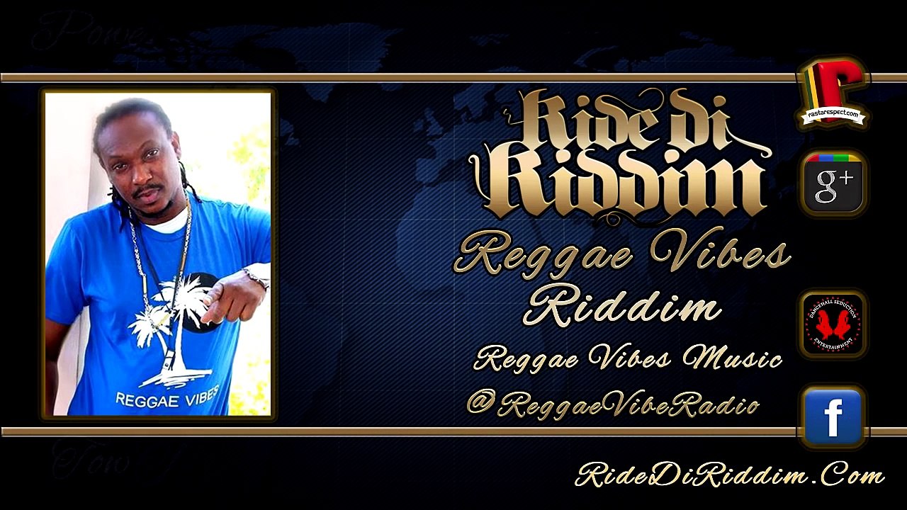 Reggae Vibes Riddim Mix (October 2015) Reggae Vibes Music