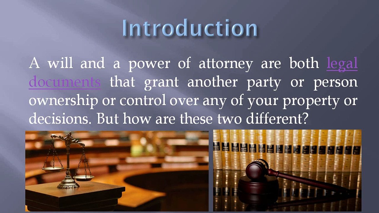 Difference of Will and Power of Attorney