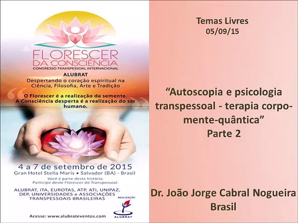 2 Autoscopia e psicologia transpessoal - terapia corpo-mente-quântica - João Jorge Nogueira