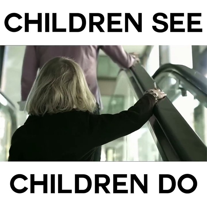 Children see, Children do.