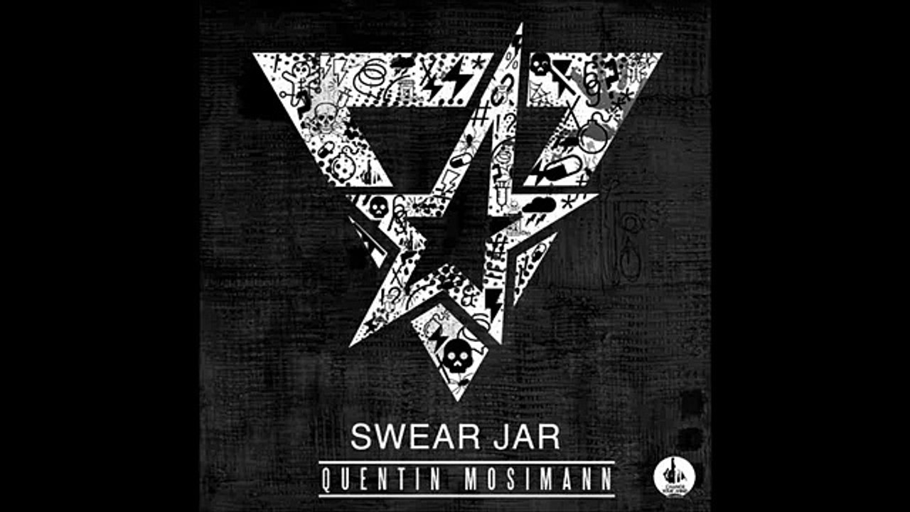 Quentin Mosimann - Swear Jar (Original Mix)