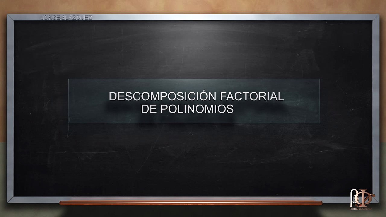 Descomposición factorial de polinomios - Factorización