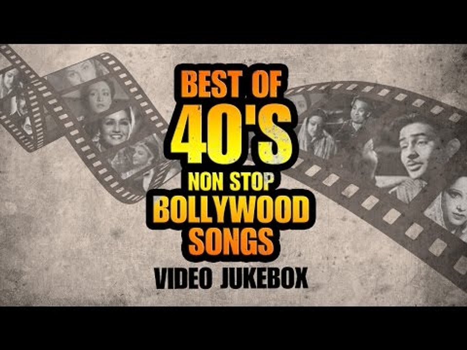 Best of 40’s - Non Stop Bollywood Songs - Old Hindi Hits