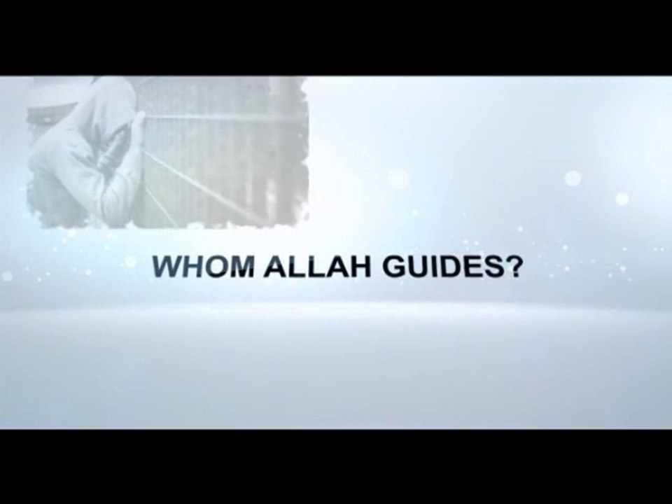 Whom Allah Guides - Arrahman Arraheem