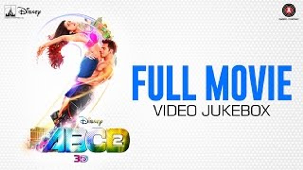 ABCD 2 Full Movie - Video Jukebox - All songs ... All videos ... ¦ Sun Sathiyaa ,  Tattoo etc