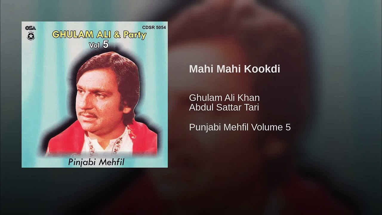 Maahi Maahi Kookdi.. Ghulam Ali