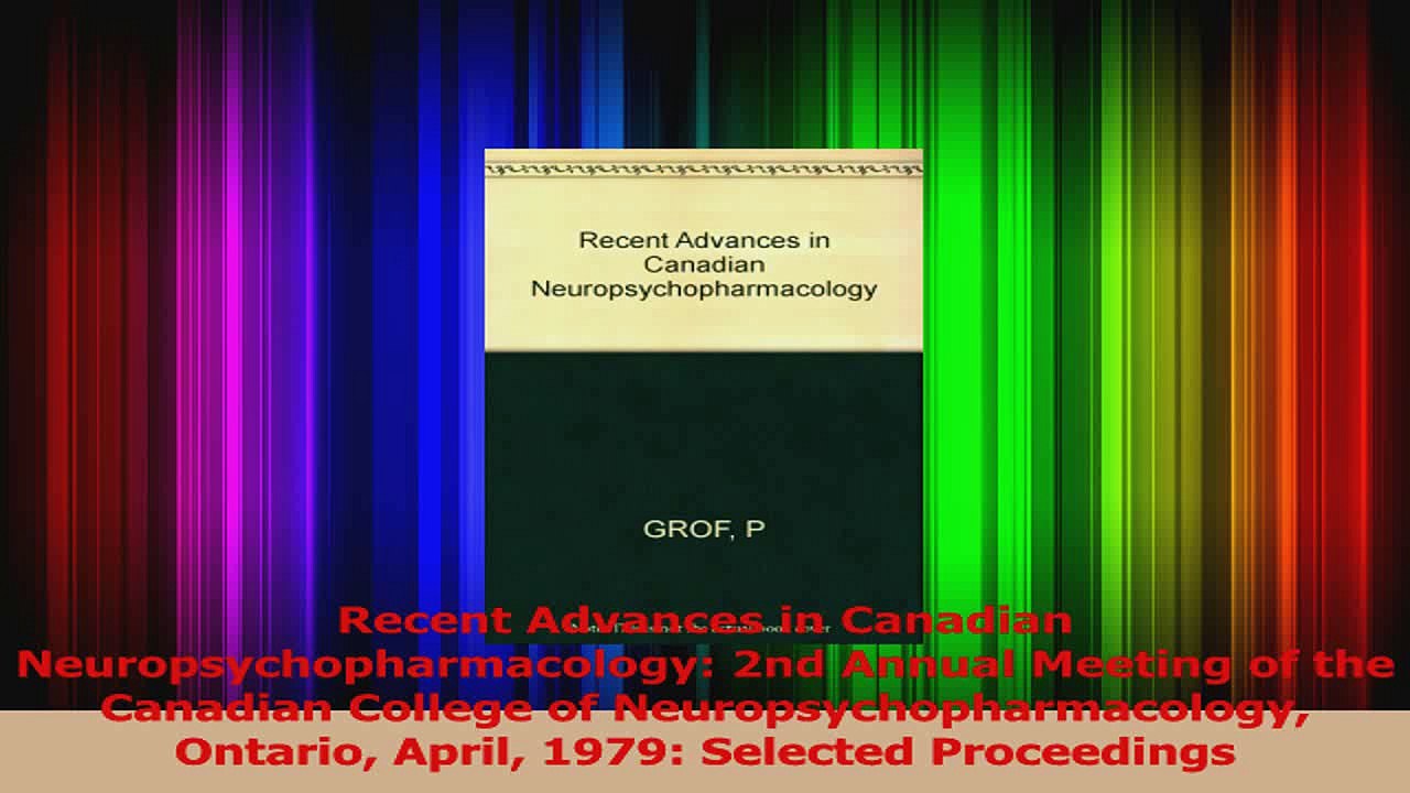 Recent Advances in Canadian Neuropsychopharmacology 2nd Annual Meeting of the Canadian Download