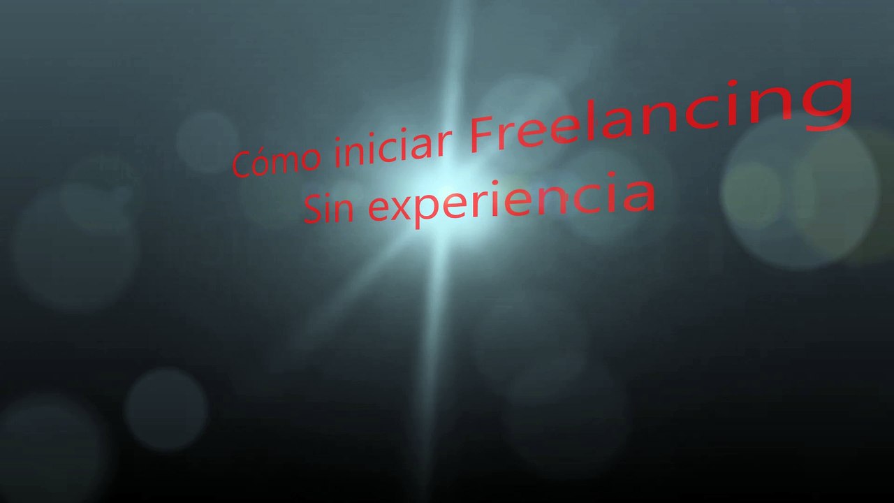 Cómo iniciar Freelancing Sin experiencia