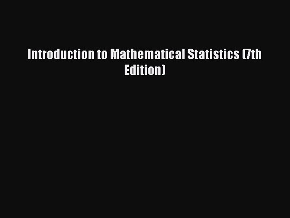 PDF Download Introduction to Mathematical Statistics (7th Edition) Download Online