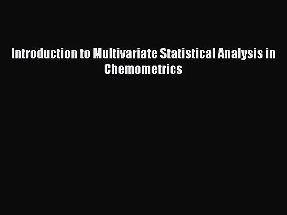 PDF Download Introduction to Multivariate Statistical Analysis in Chemometrics PDF Online