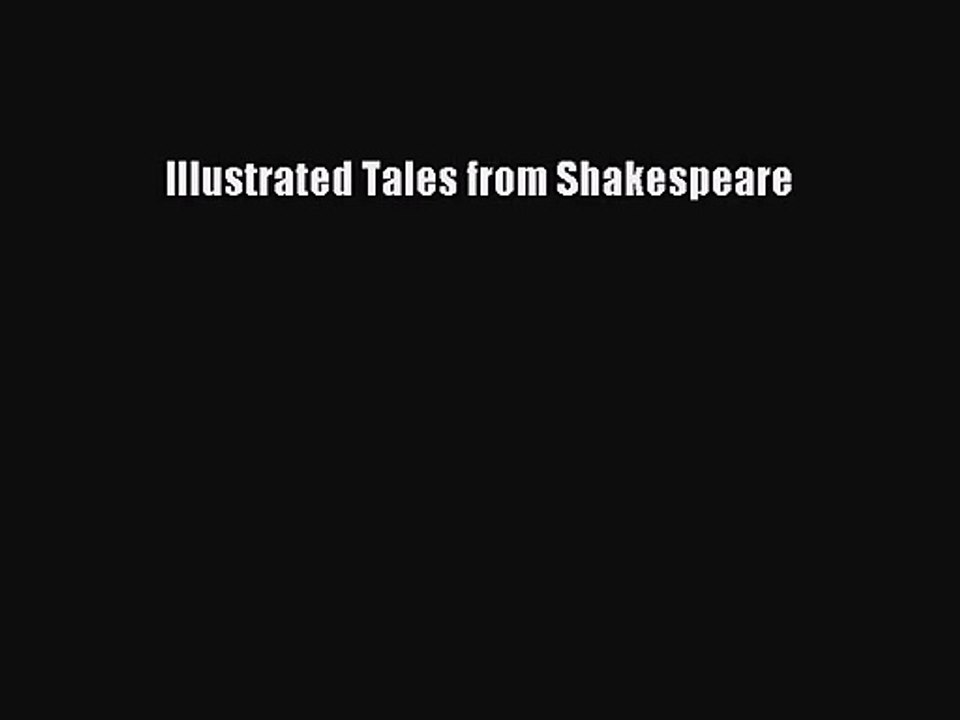 [PDF Download] Illustrated Tales from Shakespeare [PDF] Full Ebook