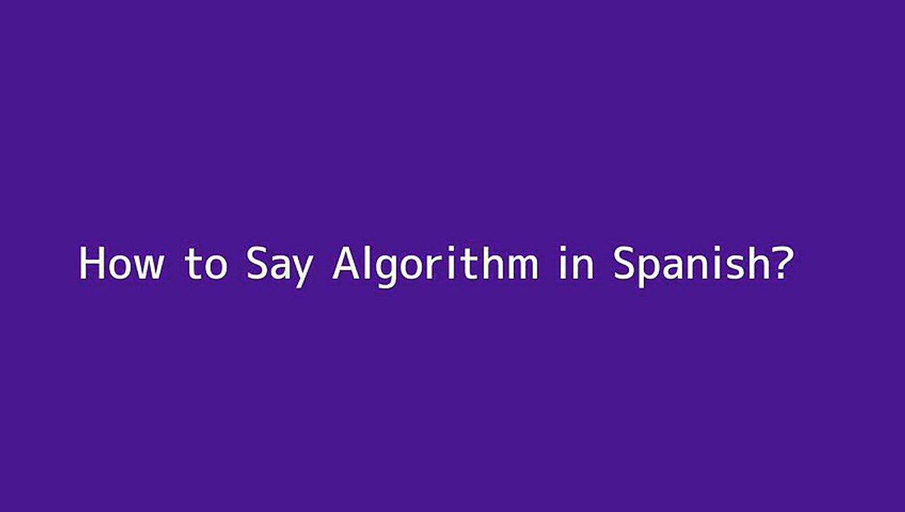 How to say Algorithm in Spanish