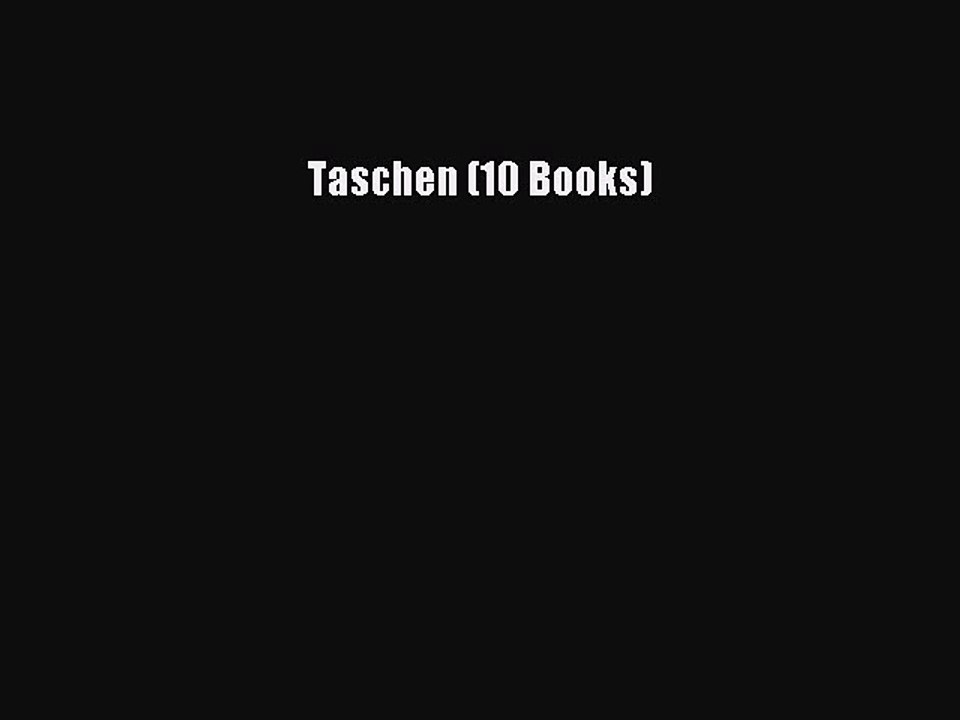[PDF Download] Taschen (10 Books) [Download] Full Ebook