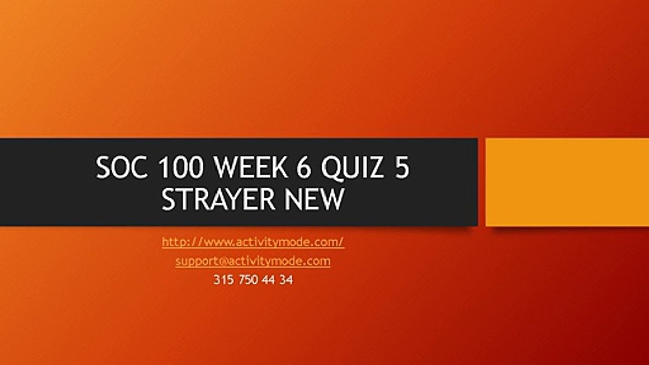 SOC 100 WEEK 6 QUIZ 5 STRAYER NEW
