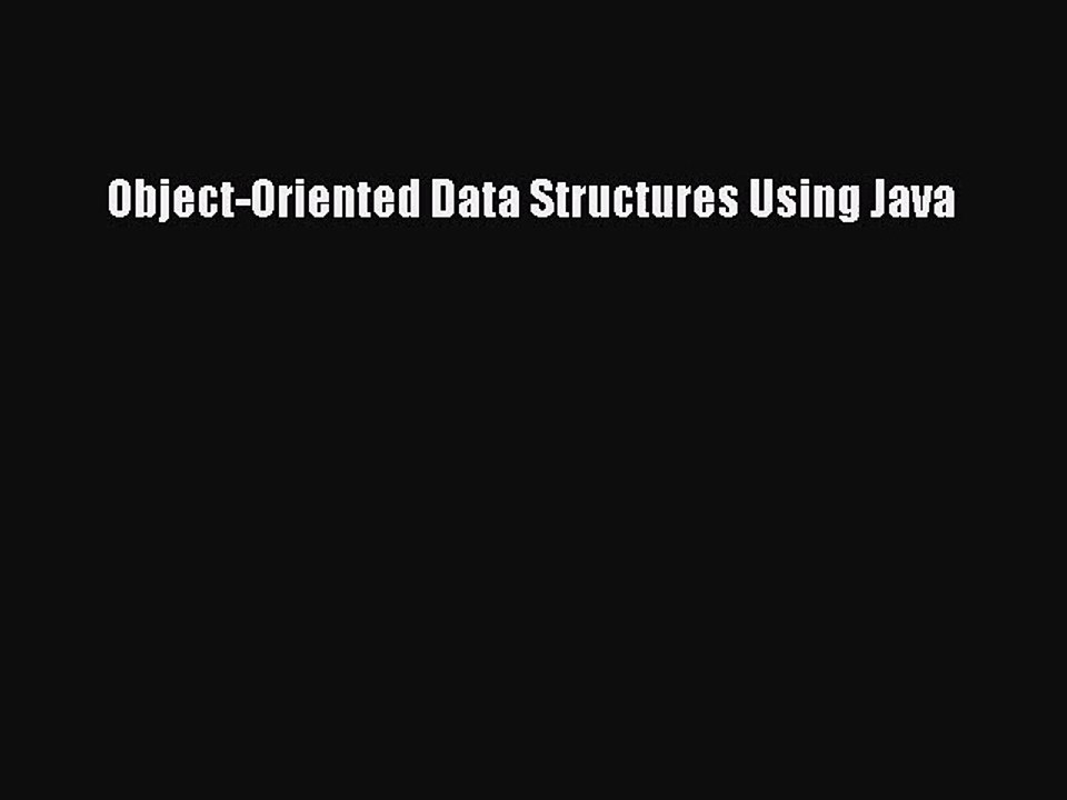 [PDF Download] Object-Oriented Data Structures Using Java [PDF] Online