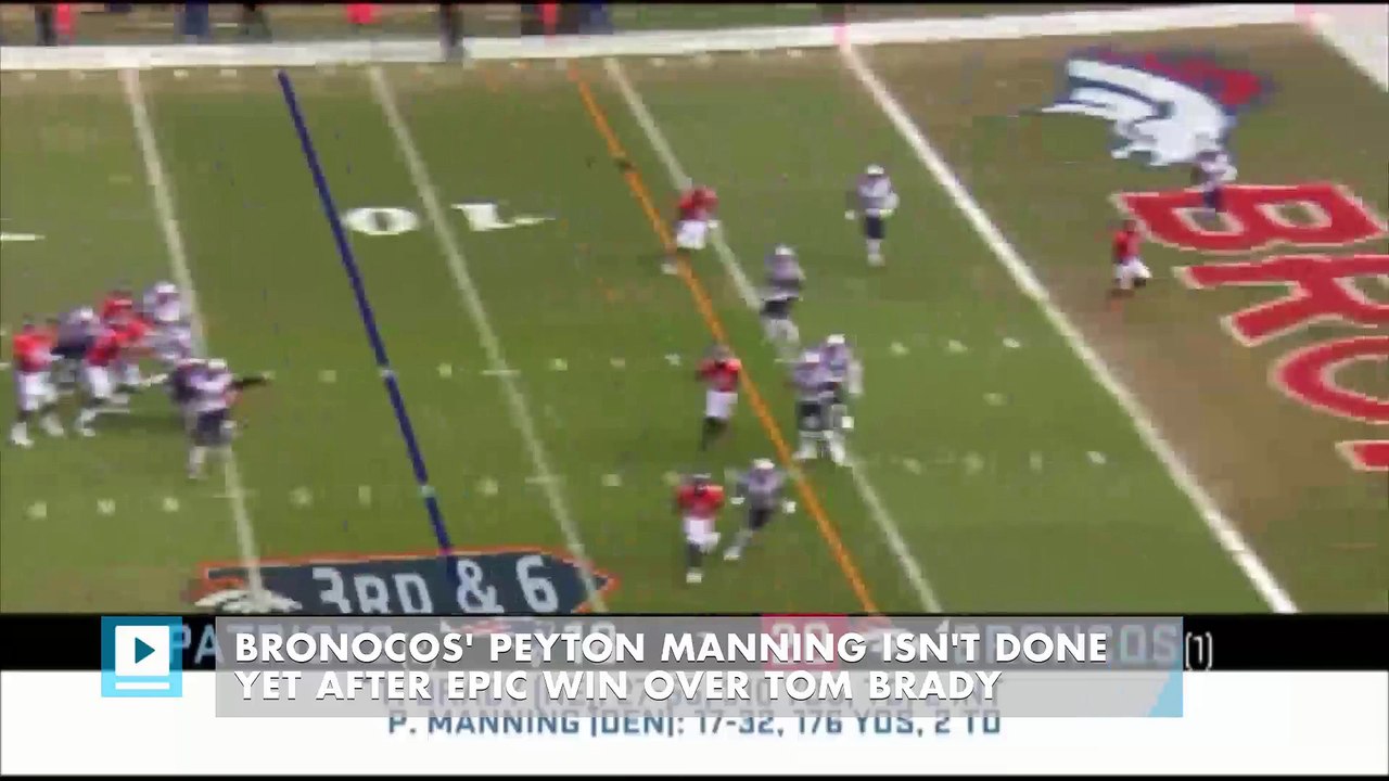 Bronocos' Peyton Manning isn't done yet after epic win over Tom Brady