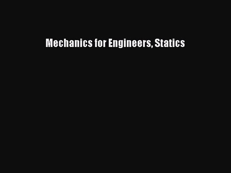 (PDF Download) Mechanics for Engineers Statics Read Online