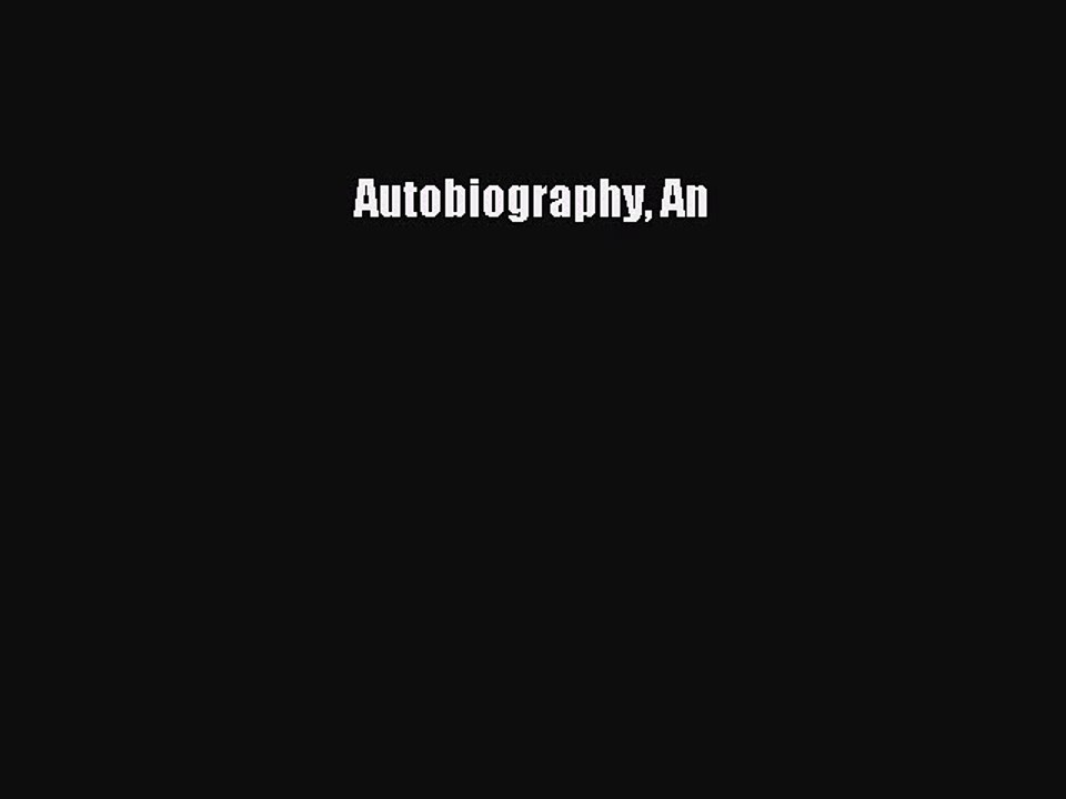 (PDF Download) Autobiography An Download