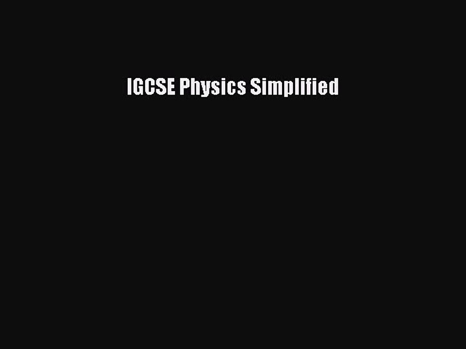 (PDF Download) IGCSE Physics Simplified PDF