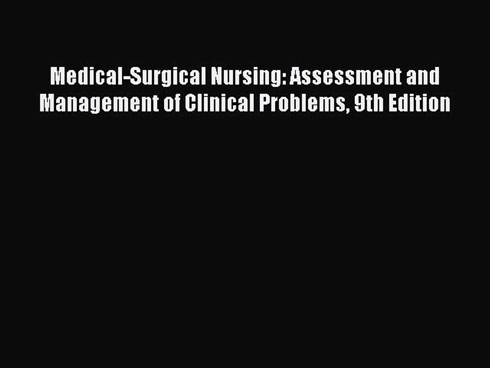 (PDF Download) Medical-Surgical Nursing: Assessment and Management of Clinical Problems 9th
