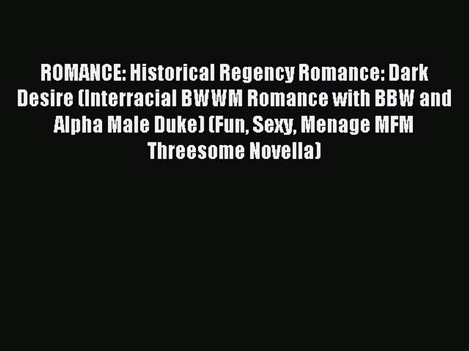 (PDF Download) ROMANCE: Historical Regency Romance: Dark Desire (Interracial BWWM Romance with
