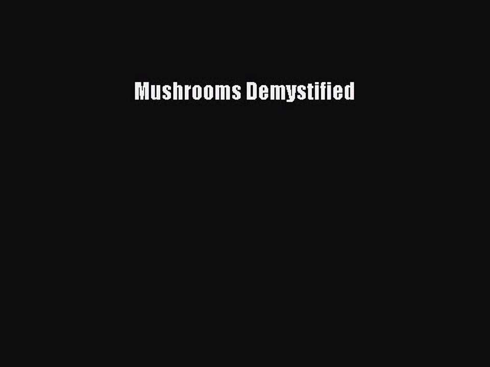 (PDF Download) Mushrooms Demystified PDF