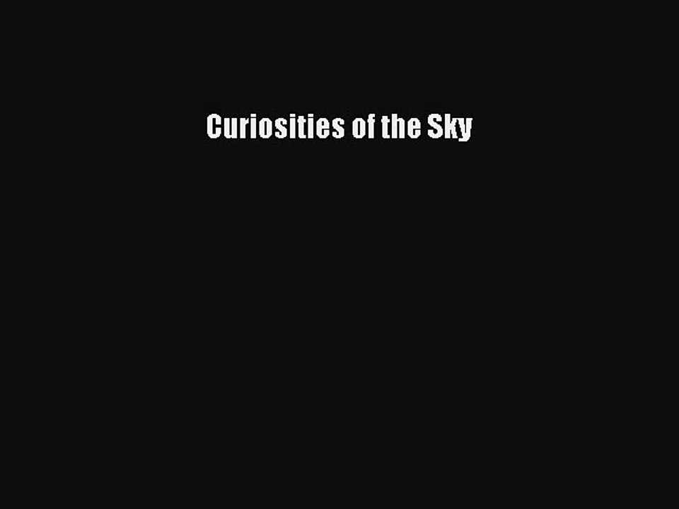 [PDF Download] Curiosities of the Sky  PDF Download