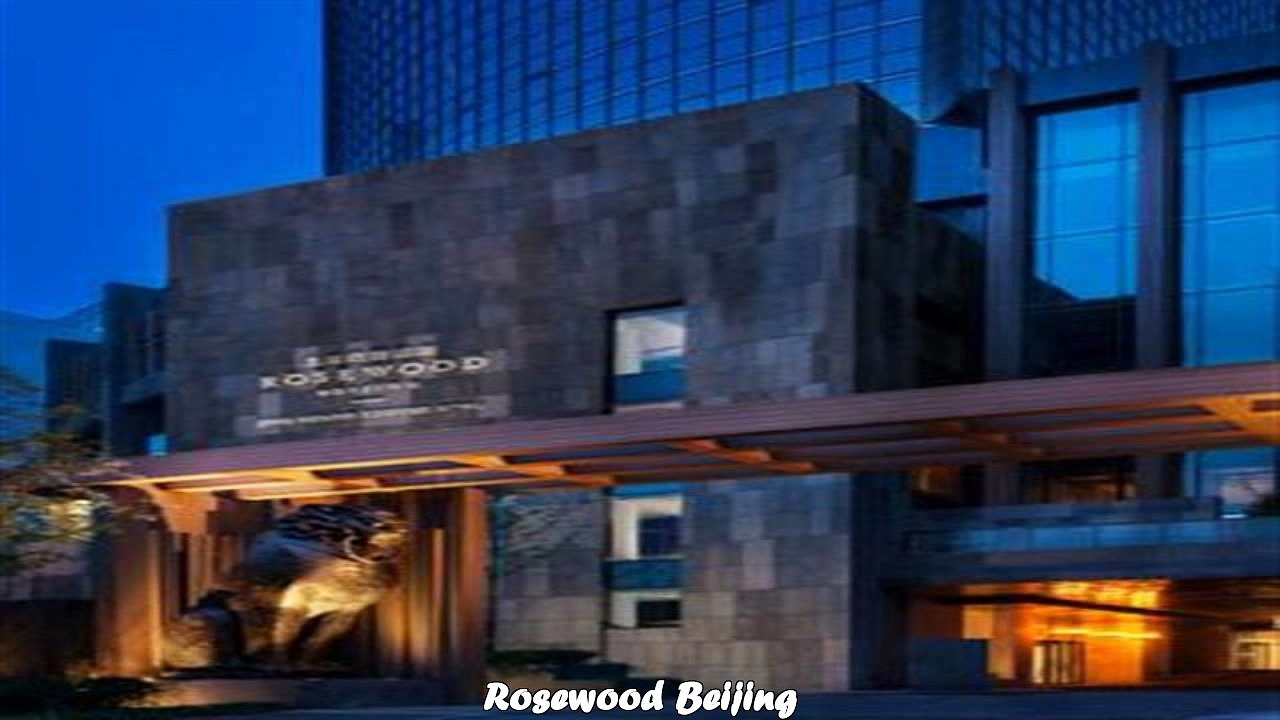 Rosewood Beijing Beijing