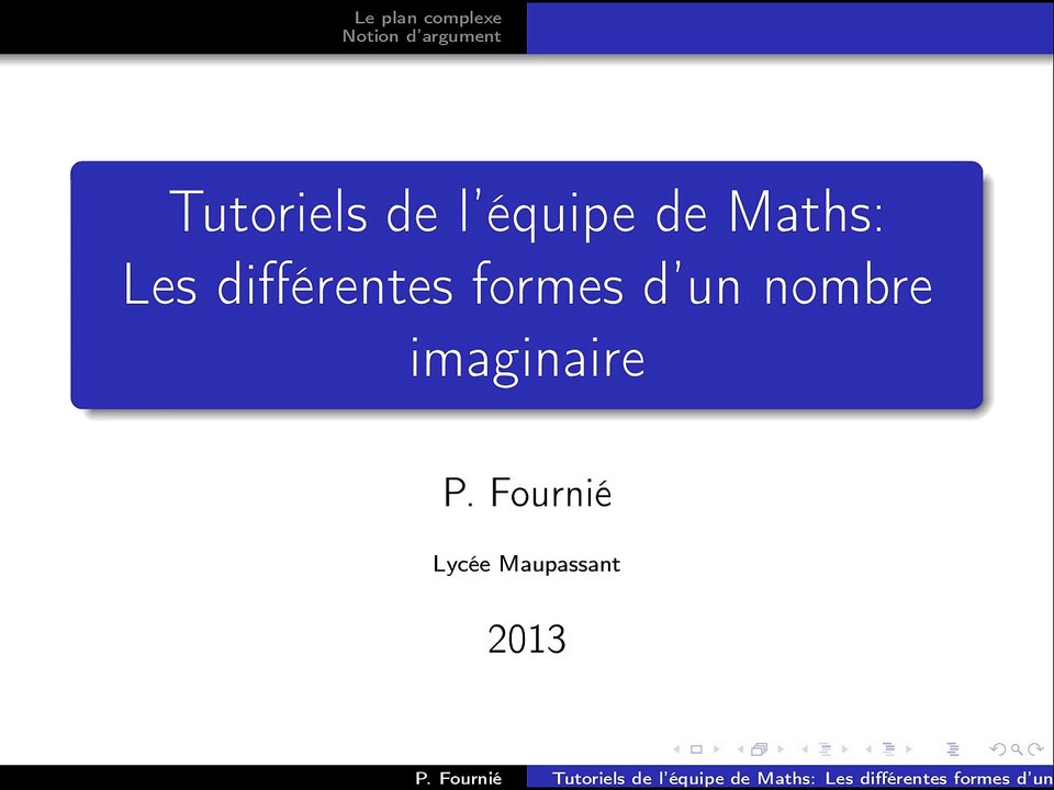 Les différentes formes d'un nombre imaginaire (première partie)