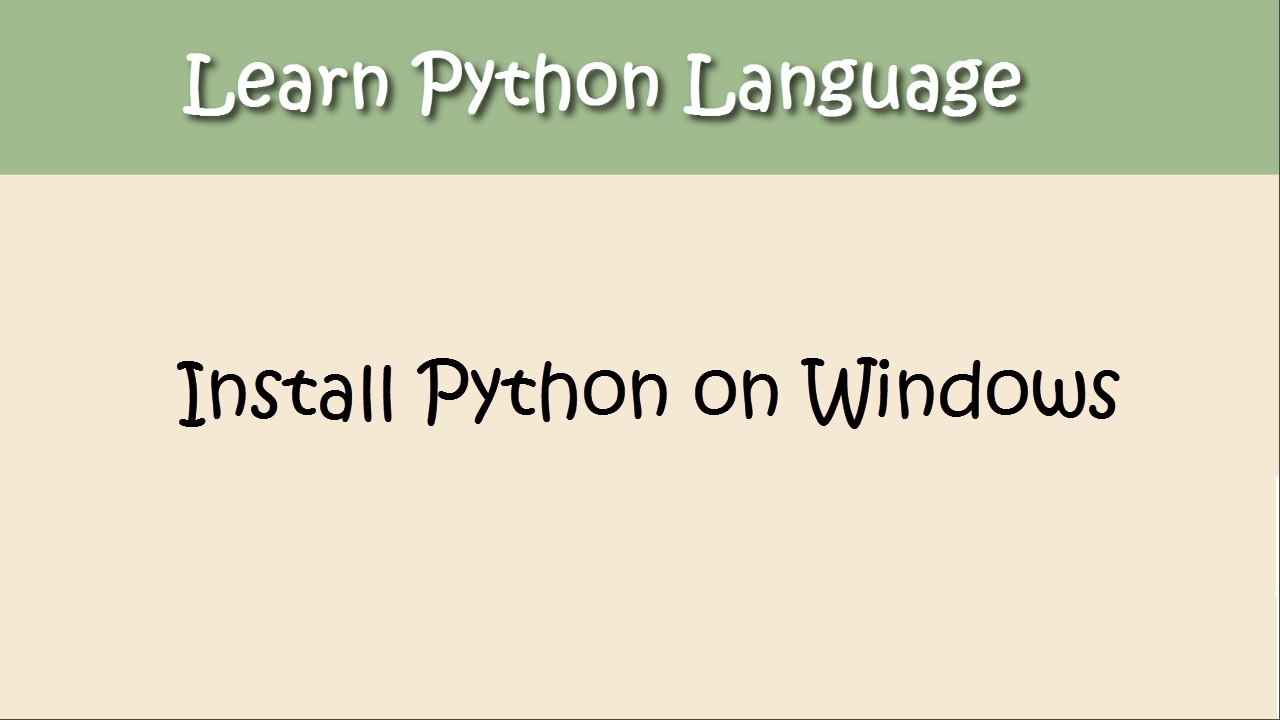 Python Tutorial - Chapter  1. Install Python On Windows