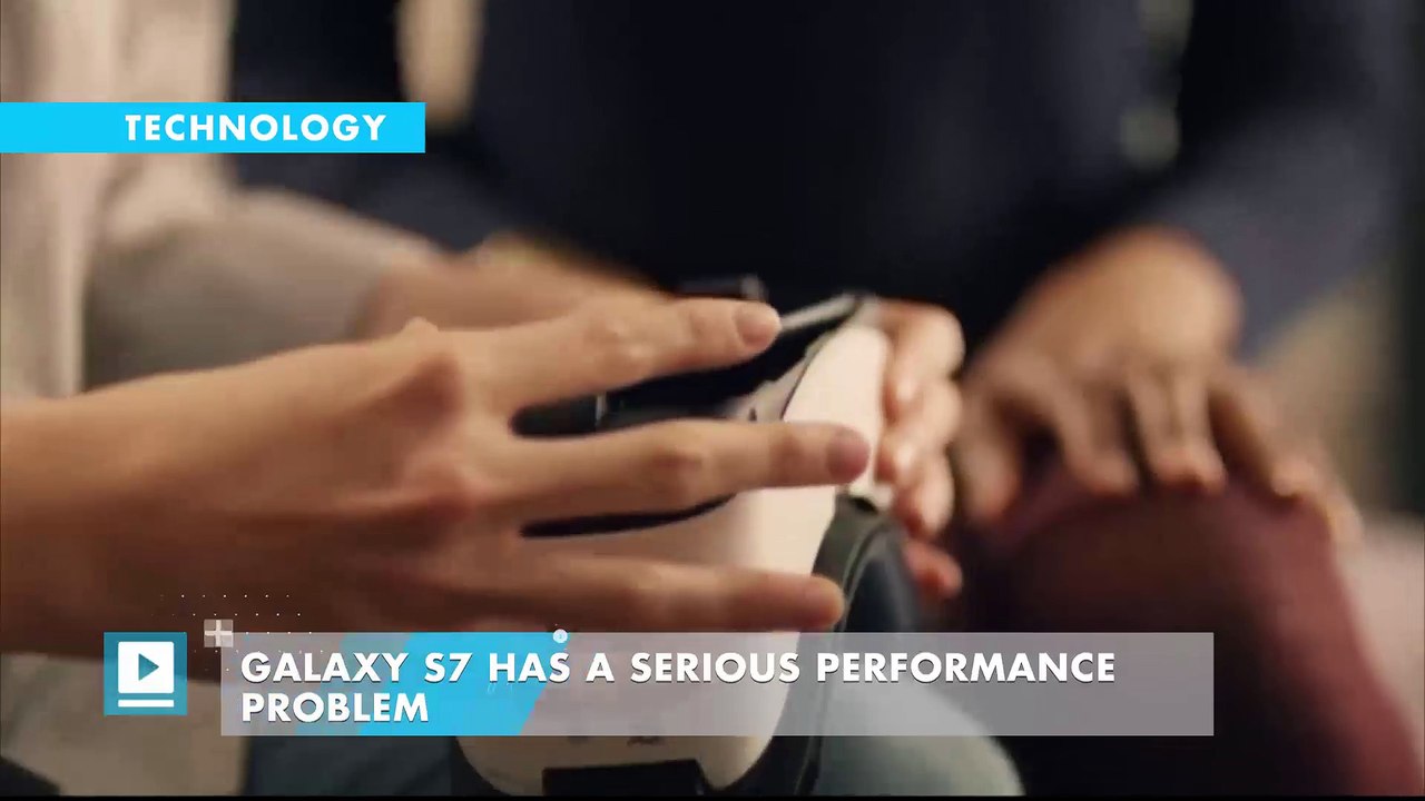 Galaxy S7 Has A Serious Performance Problem