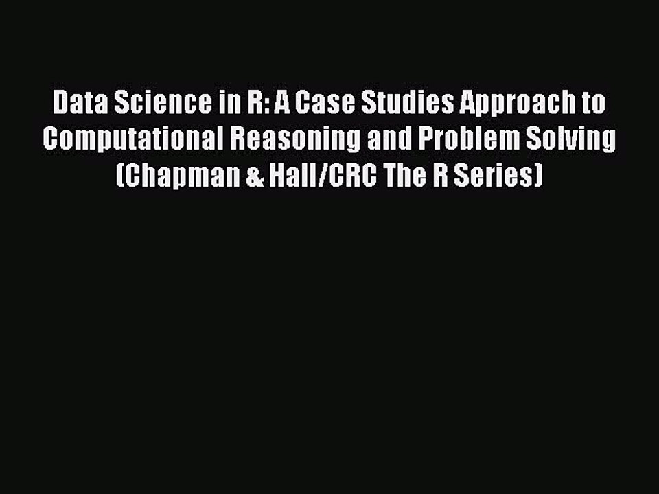[PDF] Data Science in R: A Case Studies Approach to Computational Reasoning and Problem Solving
