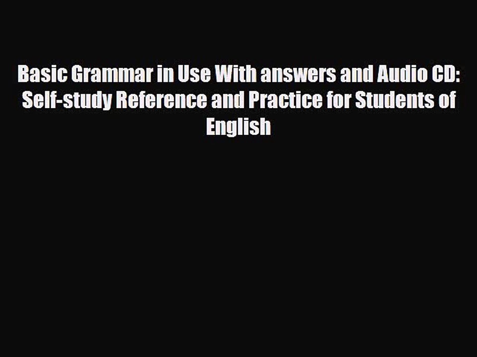 PDF Basic Grammar in Use With answers and Audio CD: Self-study Reference and Practice for Students