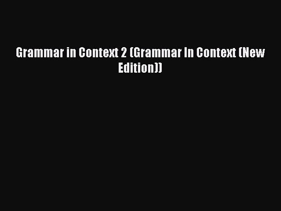 Download Grammar in Context 2 (Grammar In Context (New Edition))  EBook