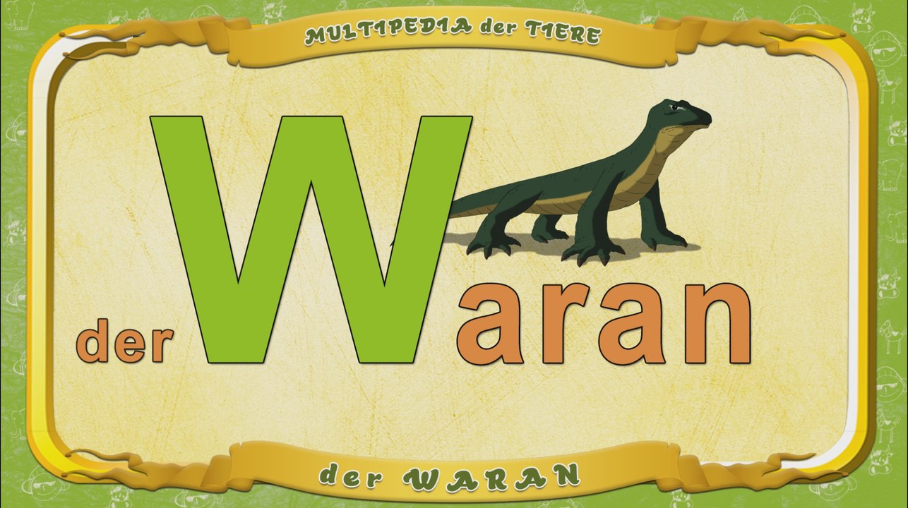 Multipedia der Tiere. Buchstabe W - der Waran