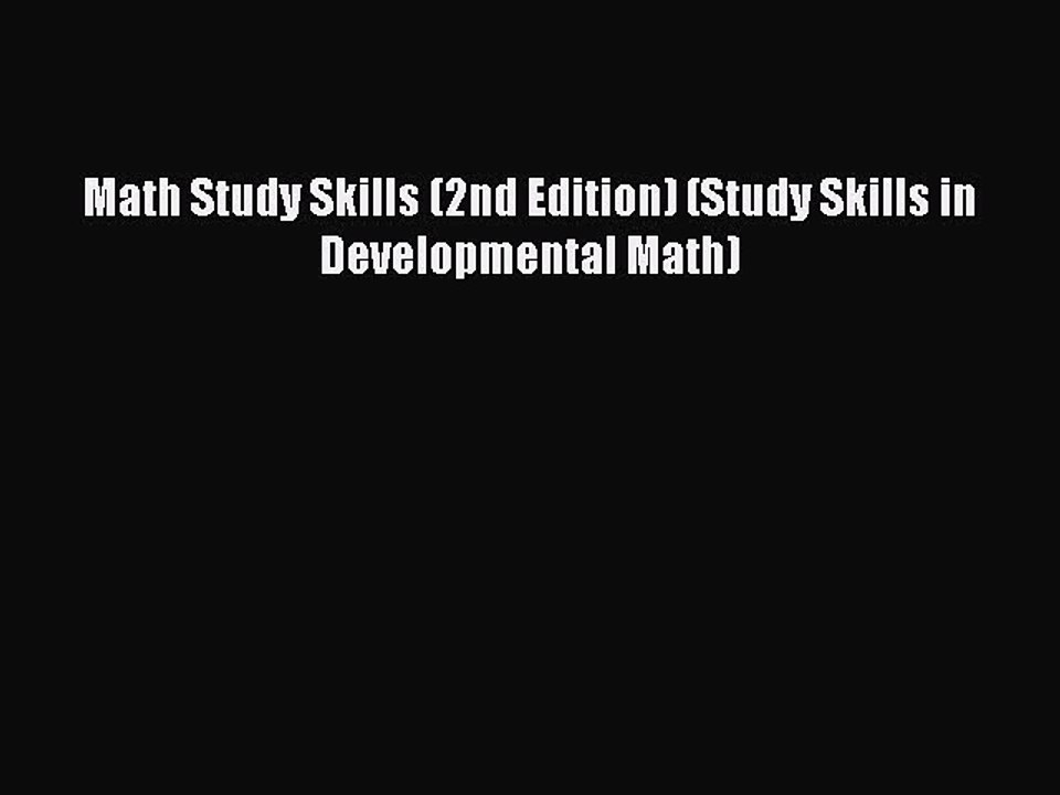 Download Math Study Skills (2nd Edition) (Study Skills in Developmental Math) Free Books