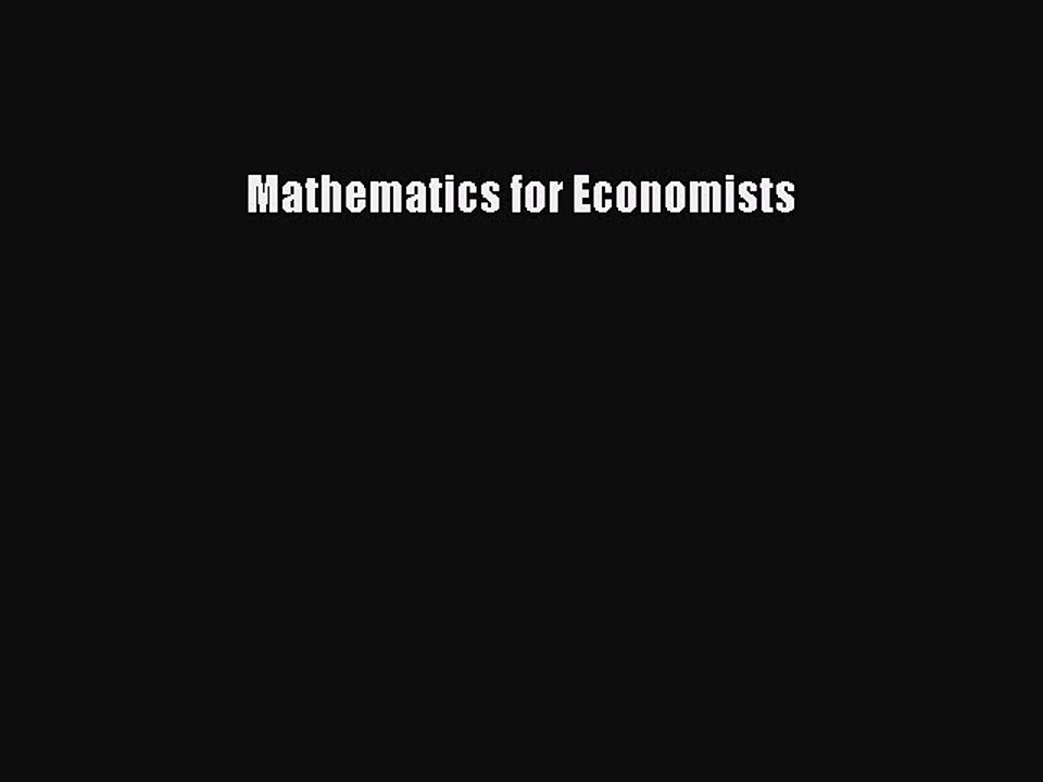 Read Mathematics for Economists Ebook Free