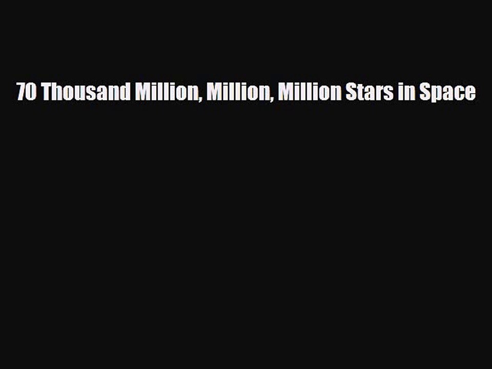 Read ‪70 Thousand Million Million Million Stars in Space Ebook Online