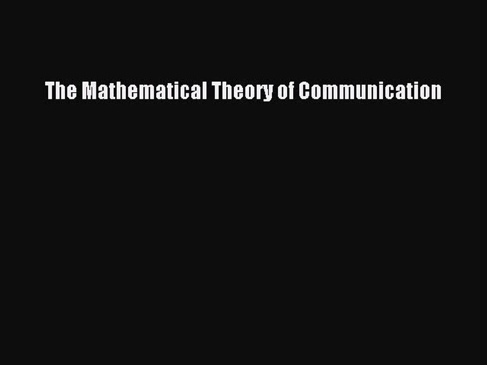Read The Mathematical Theory of Communication Ebook Free